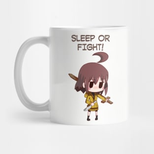 Sleep Or Fight! Mug